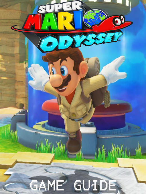 Title details for SUPER MARIO ODYSSEY STRATEGY GUIDE & GAME WALKTHROUGH, TIPS, TRICKS, AND MORE! by Amy - Wait list